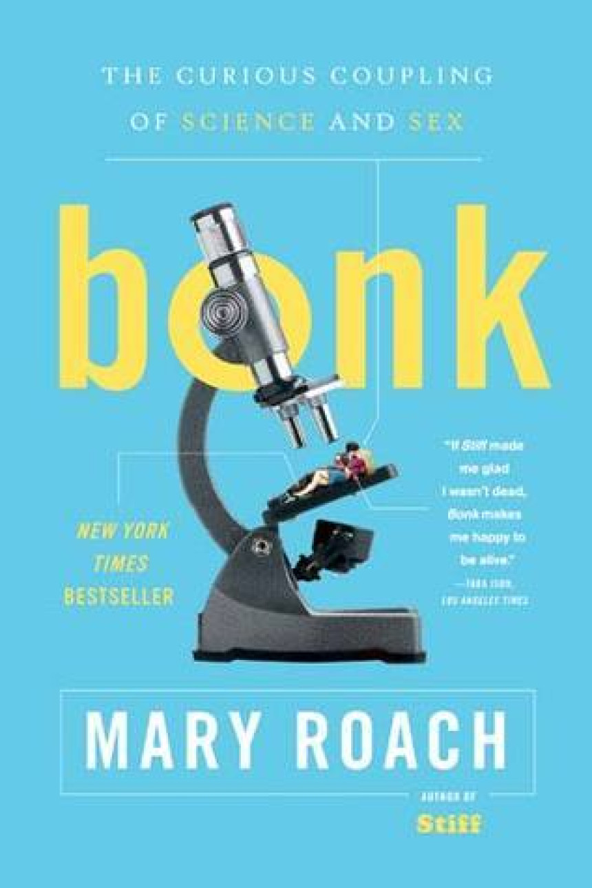 Free Download Bonk: The Curious Coupling of Science and Sex by Mary Roach