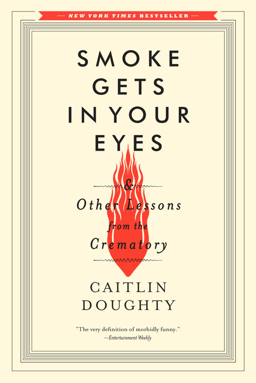 Free Download Smoke Gets in Your Eyes & Other Lessons from the Crematory by Caitlin Doughty