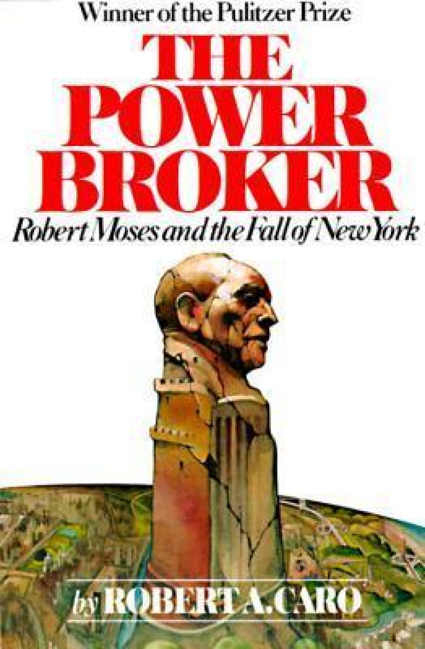 Free Download The Power Broker: Robert Moses and the Fall of New York by Robert A. Caro