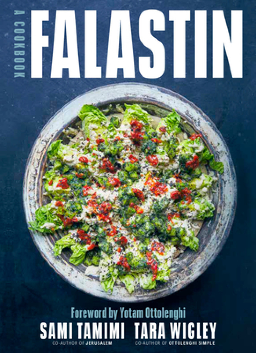 Free Download Falastin: A Cookbook by Sami Tamimi ,  Tara Wigley ,  Yotam Ottolenghi  (Contributor)