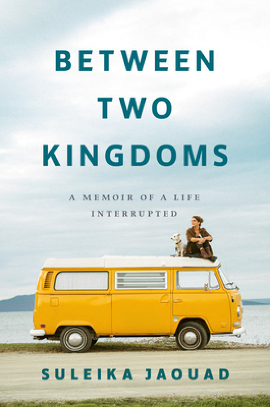 Free Download Between Two Kingdoms: A Memoir of a Life Interrupted by Suleika Jaouad