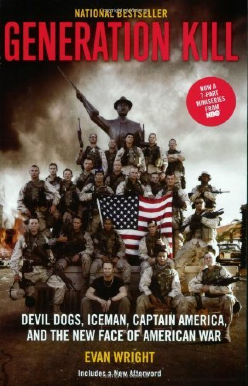 Free Download Generation Kill: Devil Dogs, Ice Man, Captain America, and the New Face of American War by Evan Wright