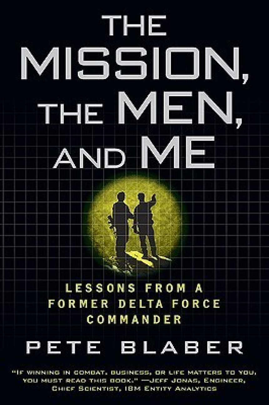 Free Download The Mission, the Men, and Me: Lessons from a Former Delta Force Commander by Pete Blaber