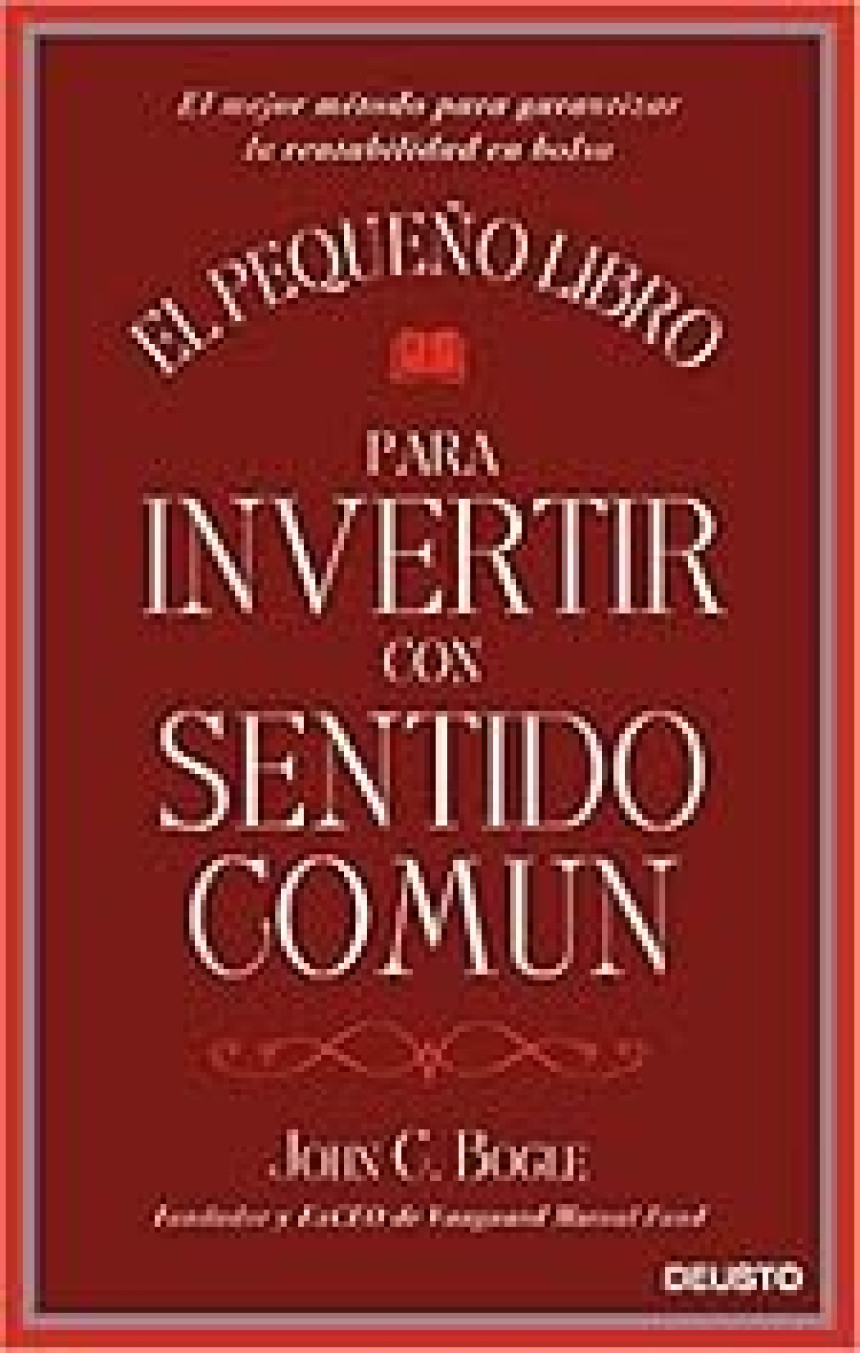 Free Download The Little Book of Common Sense Investing: The Only Way to Guarantee Your Fair Share of Stock Market Returns by John C. Bogle