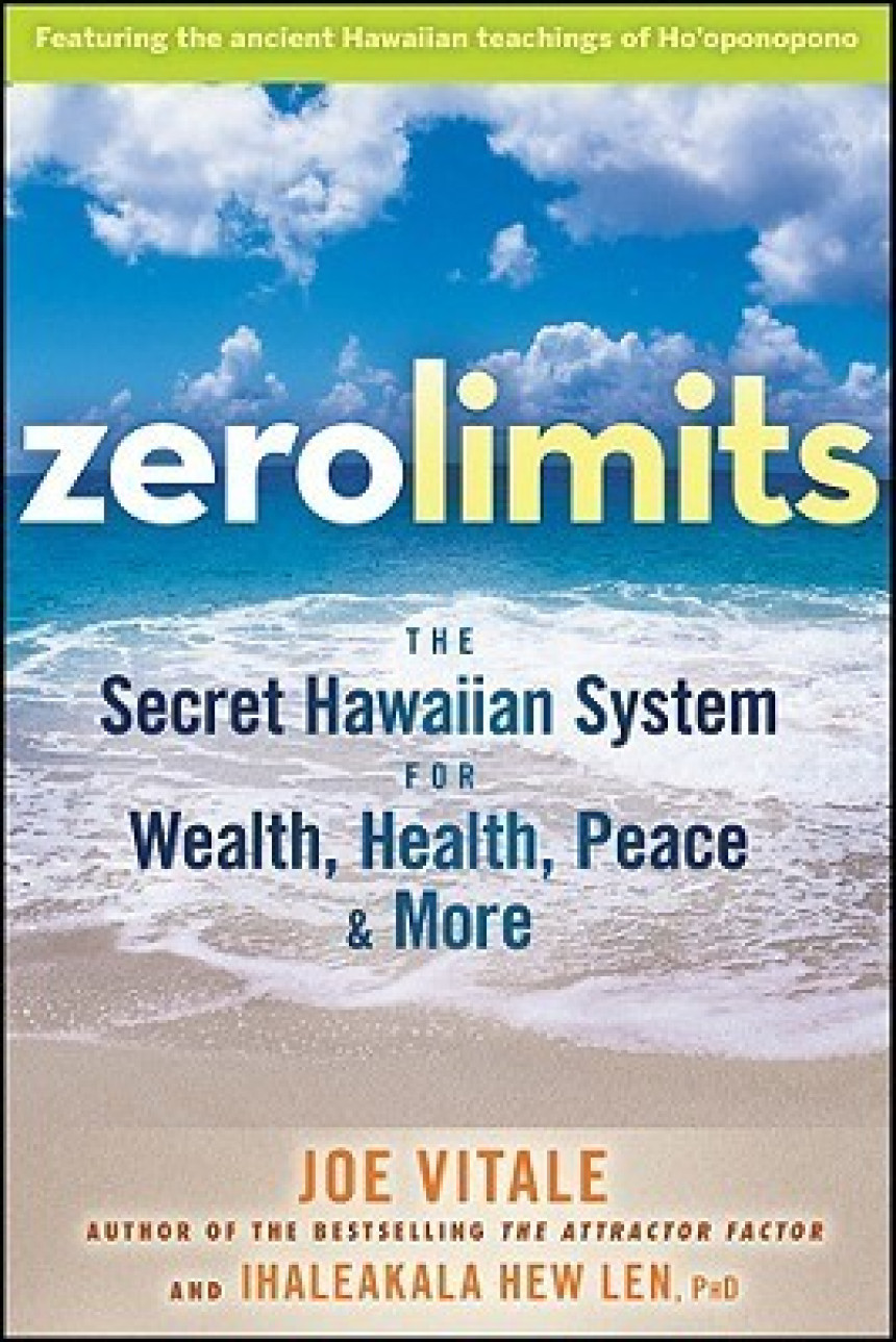 Free Download Zero Limits: The Secret Hawaiian System for Wealth, Health, Peace, and More by Joe Vitale ,  Ihaleakala Hew Len