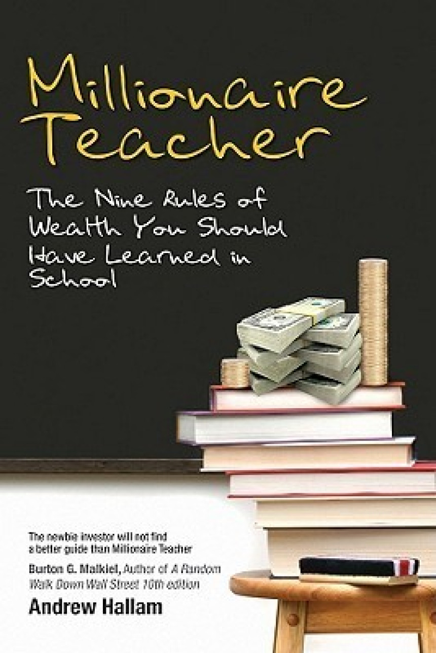 Free Download Millionaire Teacher: The Nine Rules of Wealth You Should Have Learned in School by Andrew Hallam