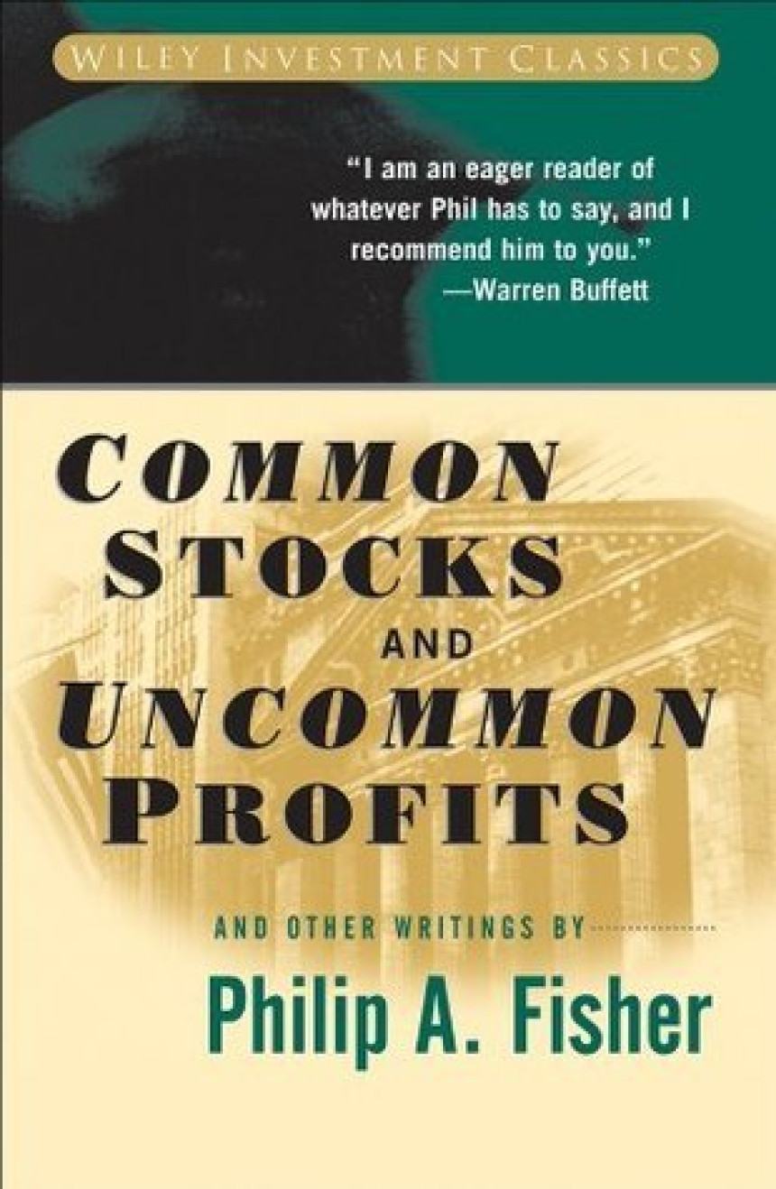 Free Download Common Stocks and Uncommon Profits and Other Writings by Philip A. Fisher ,  Kenneth L. Fisher  (Introduction)