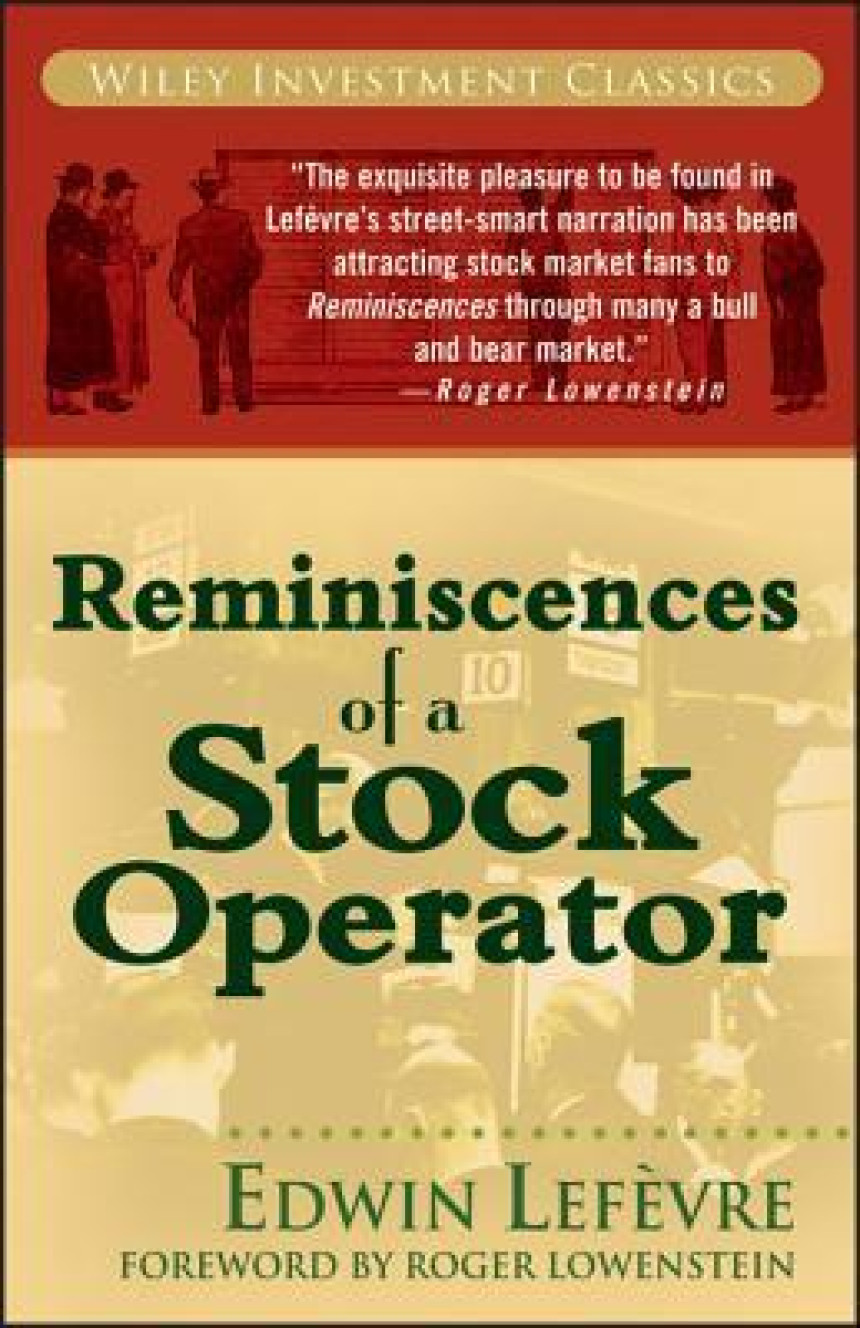 Free Download Reminiscences of a Stock Operator by Edwin Lefèvre ,  Roger Lowenstein  (Foreword by) ,  Rick Rohan