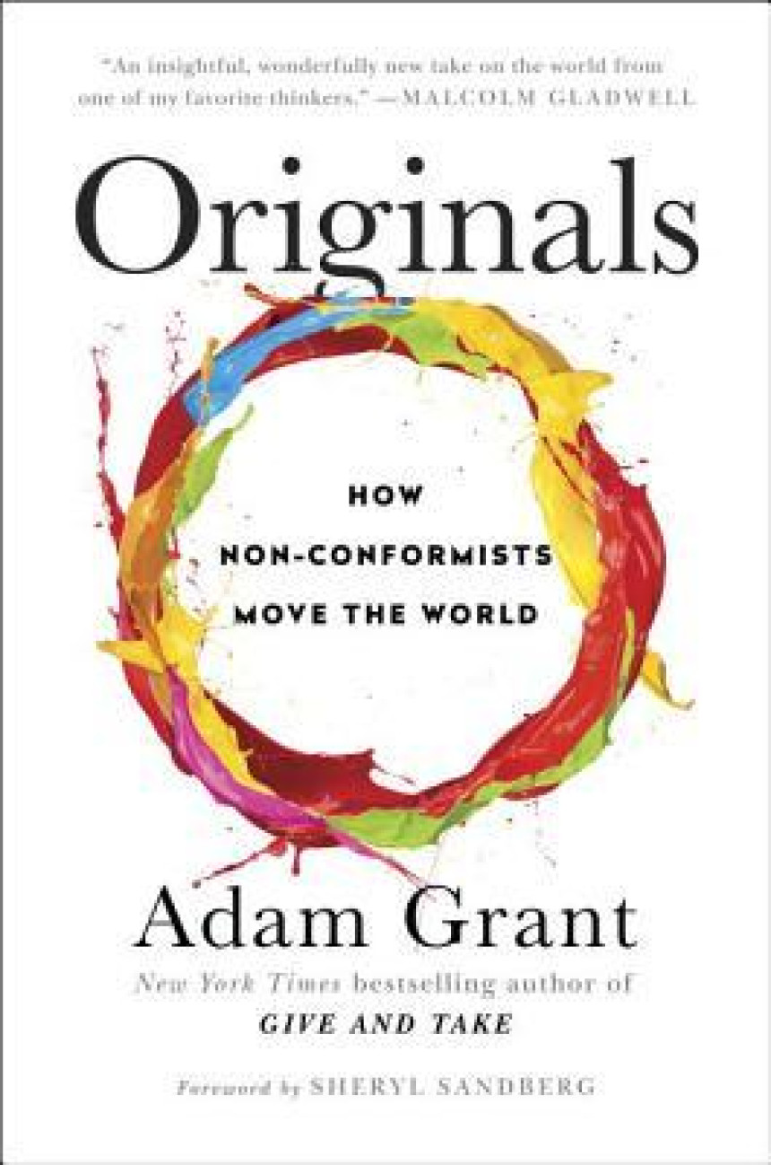 Free Download Originals: How Non-Conformists Move the World by Adam M. Grant