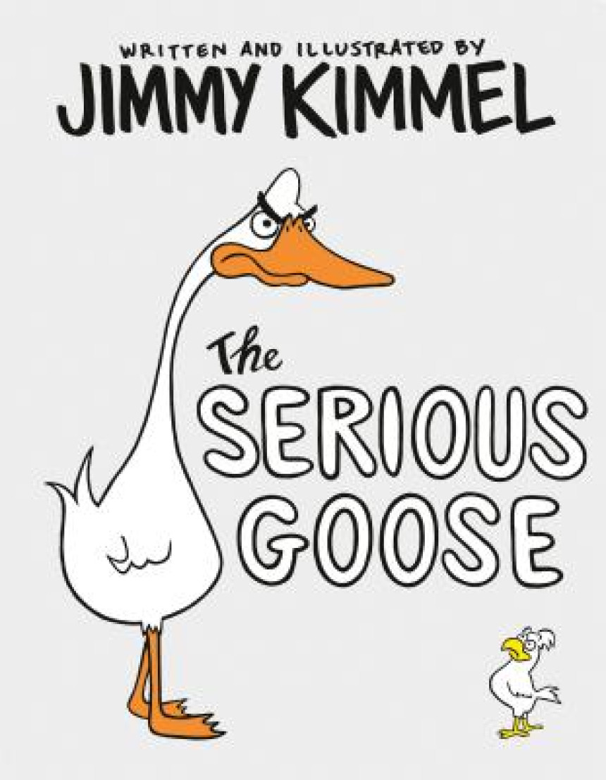 Free Download The Serious Goose by Jimmy Kimmel