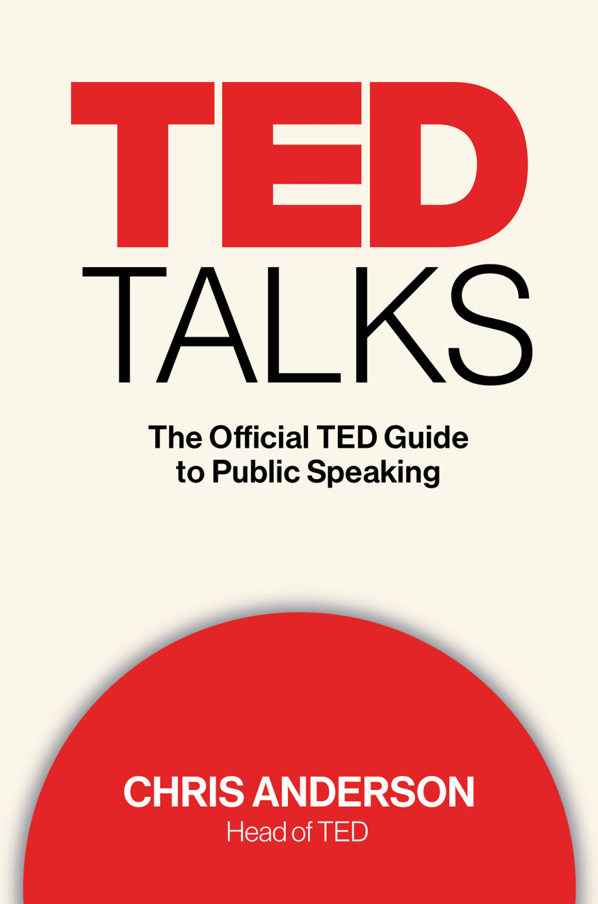 Free Download Hùng Biện Kiểu TED #1 TED Talks: The Official TED Guide to Public Speaking by Chris J. Anderson