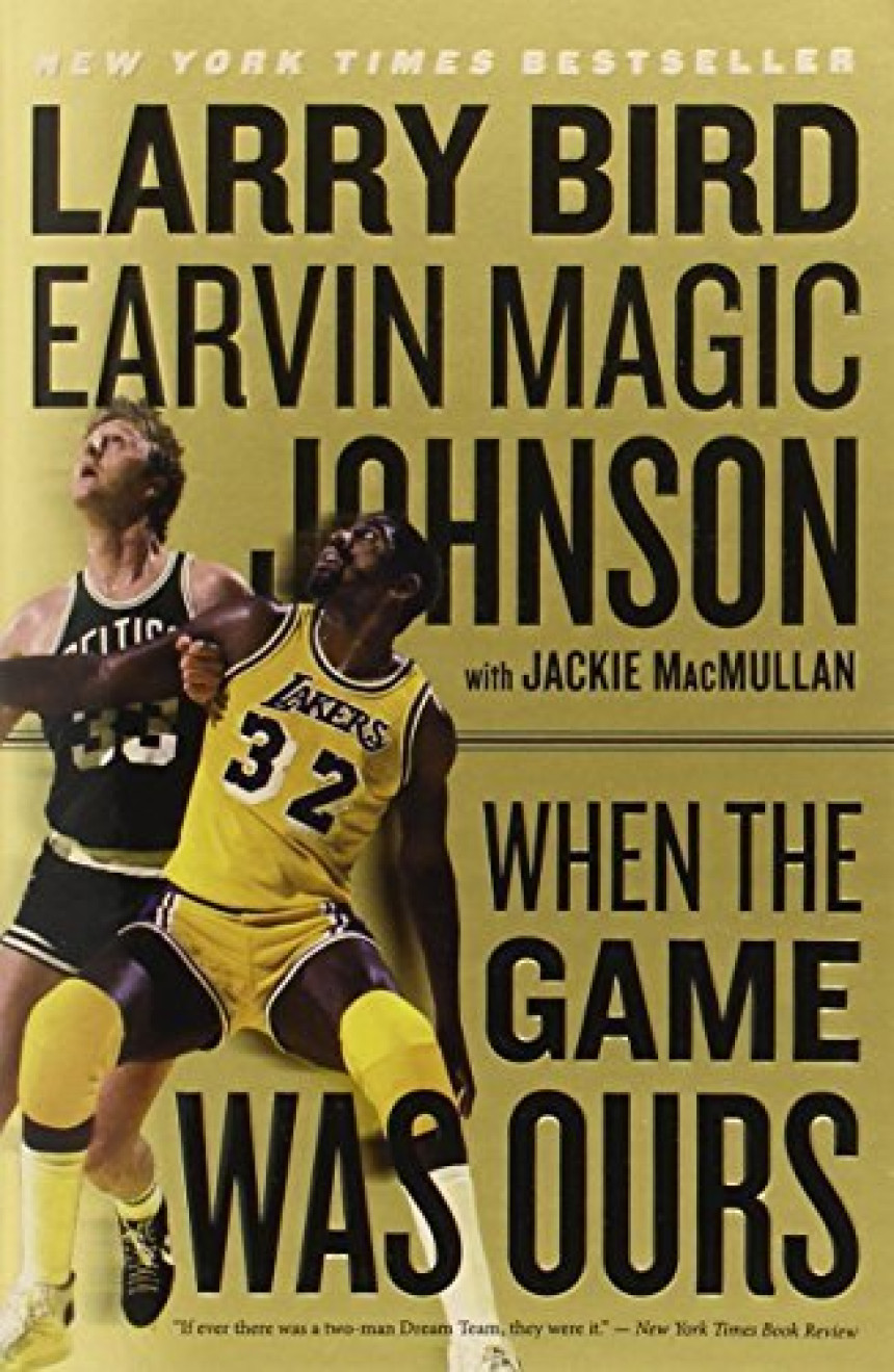 Free Download When The Game Was Ours by Larry Bird ,  Earvin Johnson Jr. ,  Jackie MacMullan