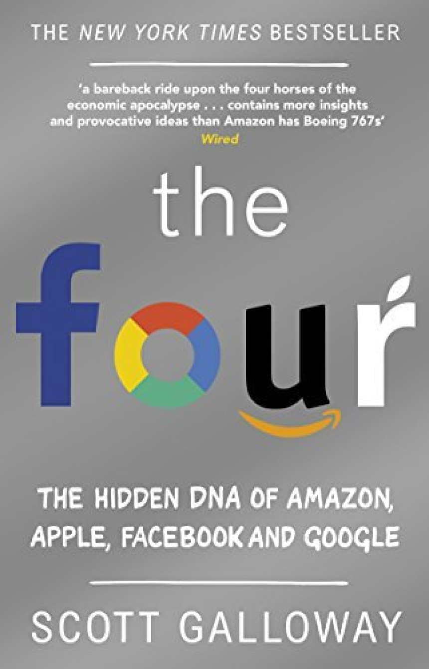 Free Download The Four: The Hidden DNA of Amazon, Apple, Facebook and Google by Scott Galloway