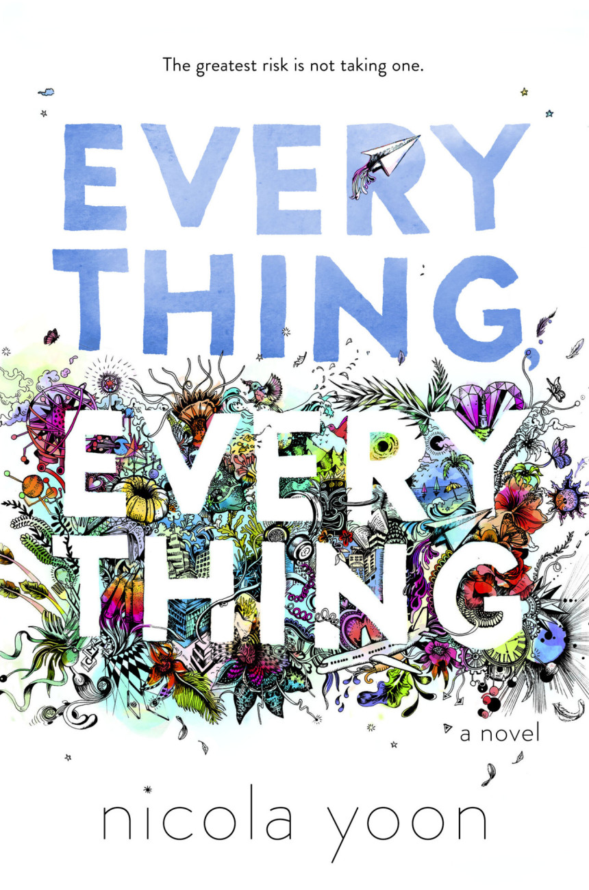 Free Download  Everything, Everything by Nicola Yoon ,  David Yoon  (Illustrations)