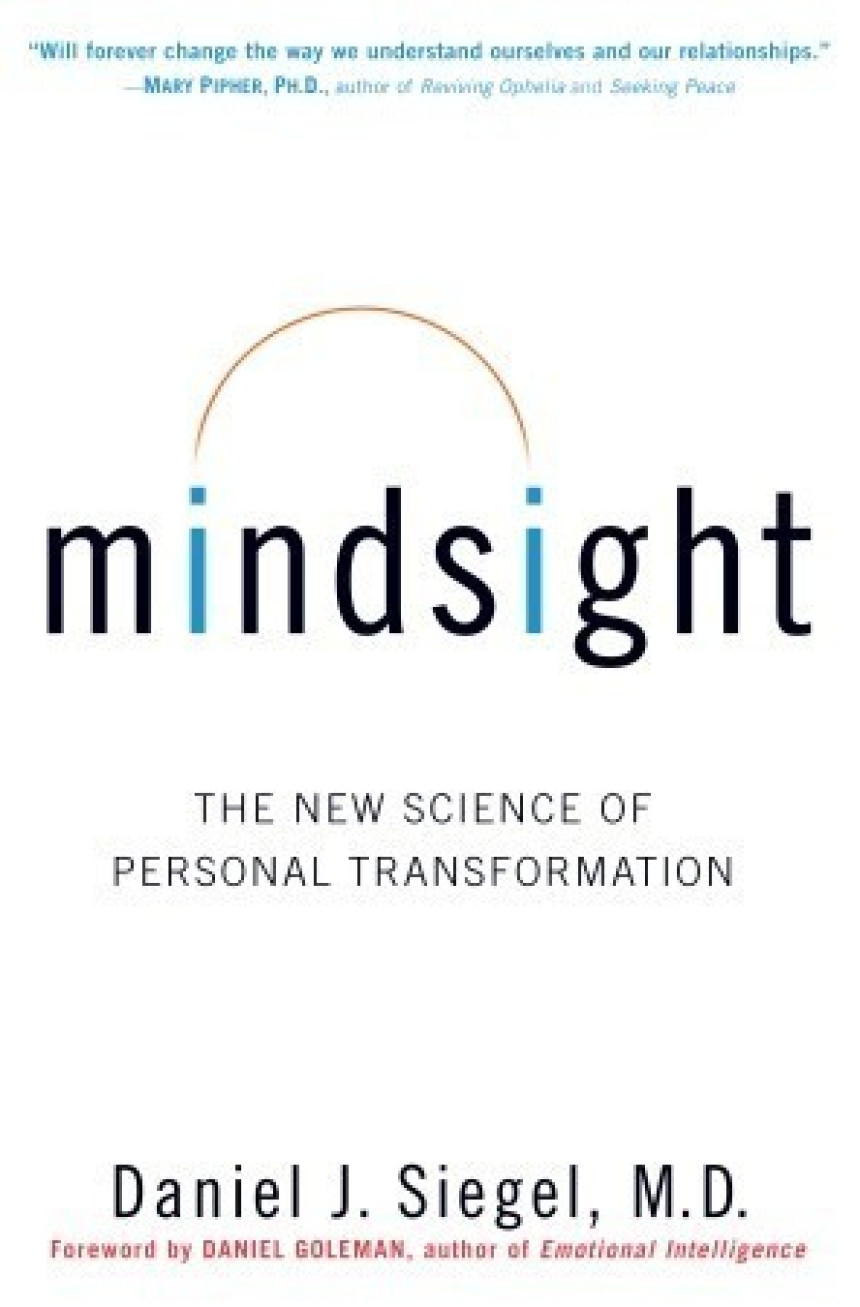 Free Download  Mindsight: The New Science of Personal Transformation by Daniel J. Siegel