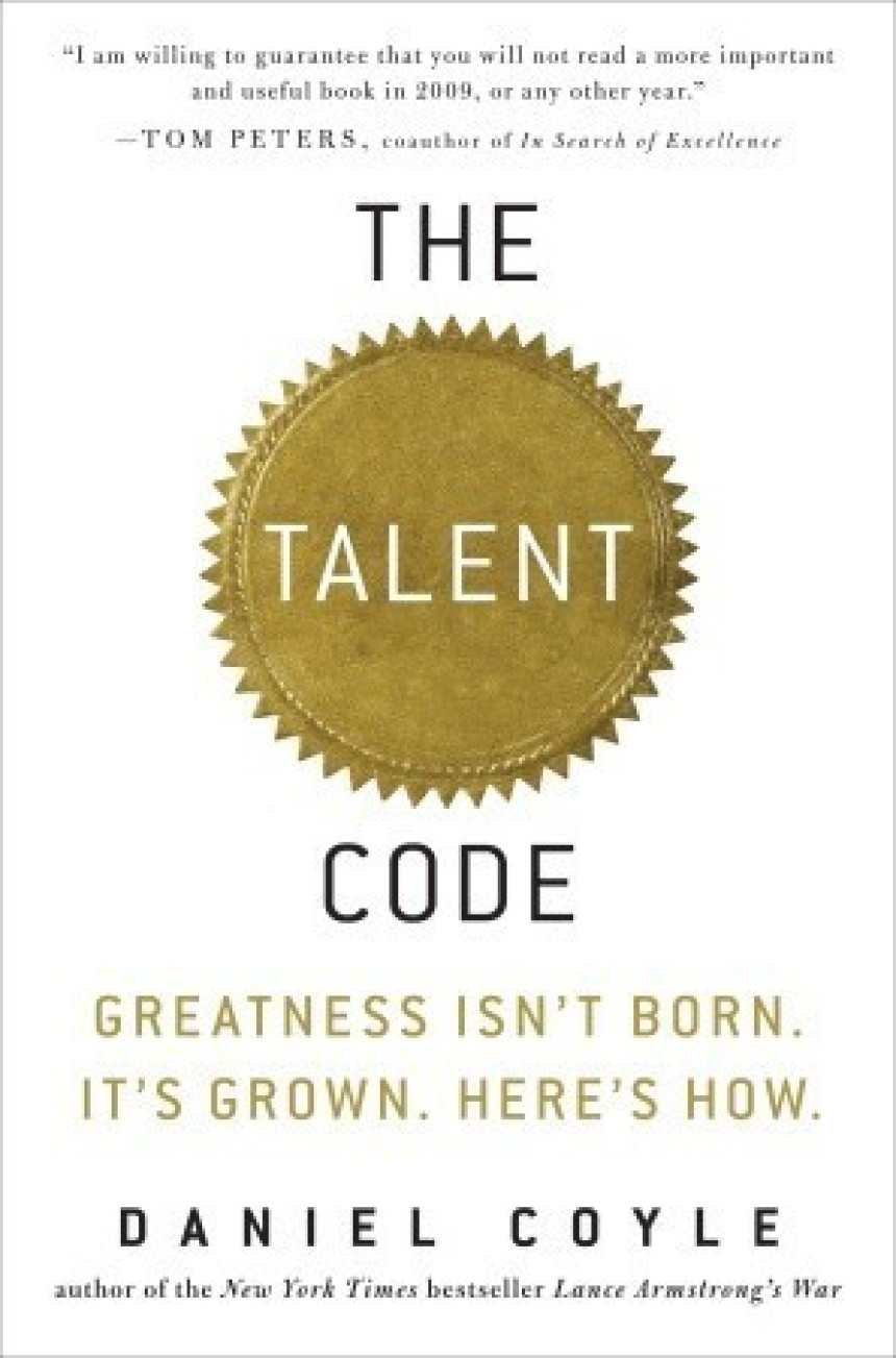 Free Download  The Talent Code: Greatness Isn't Born. It's Grown. Here's How. by Daniel Coyle