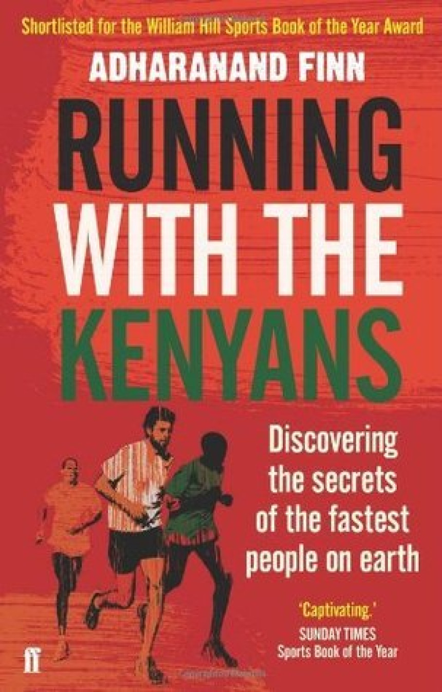 Free Download  Running with the Kenyans: Discovering the Secrets of the Fastest People on Earth by Adharanand Finn