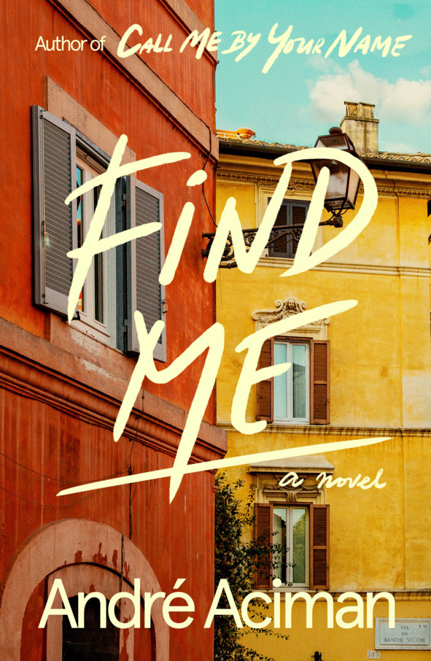 Free Download Call Me By Your Name #2 Find Me by André Aciman