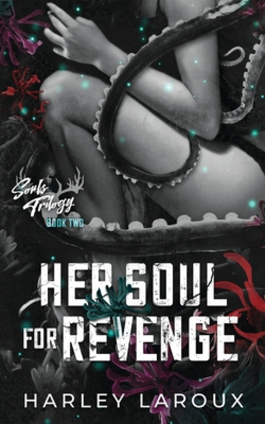 Free Download Souls Trilogy #2 Her Soul for Revenge by Harley Laroux