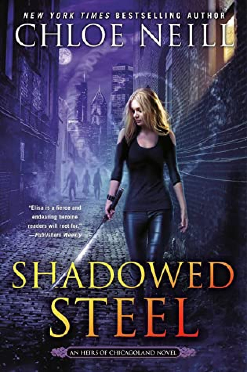 Free Download Heirs of Chicagoland #3 Shadowed Steel by Chloe Neill