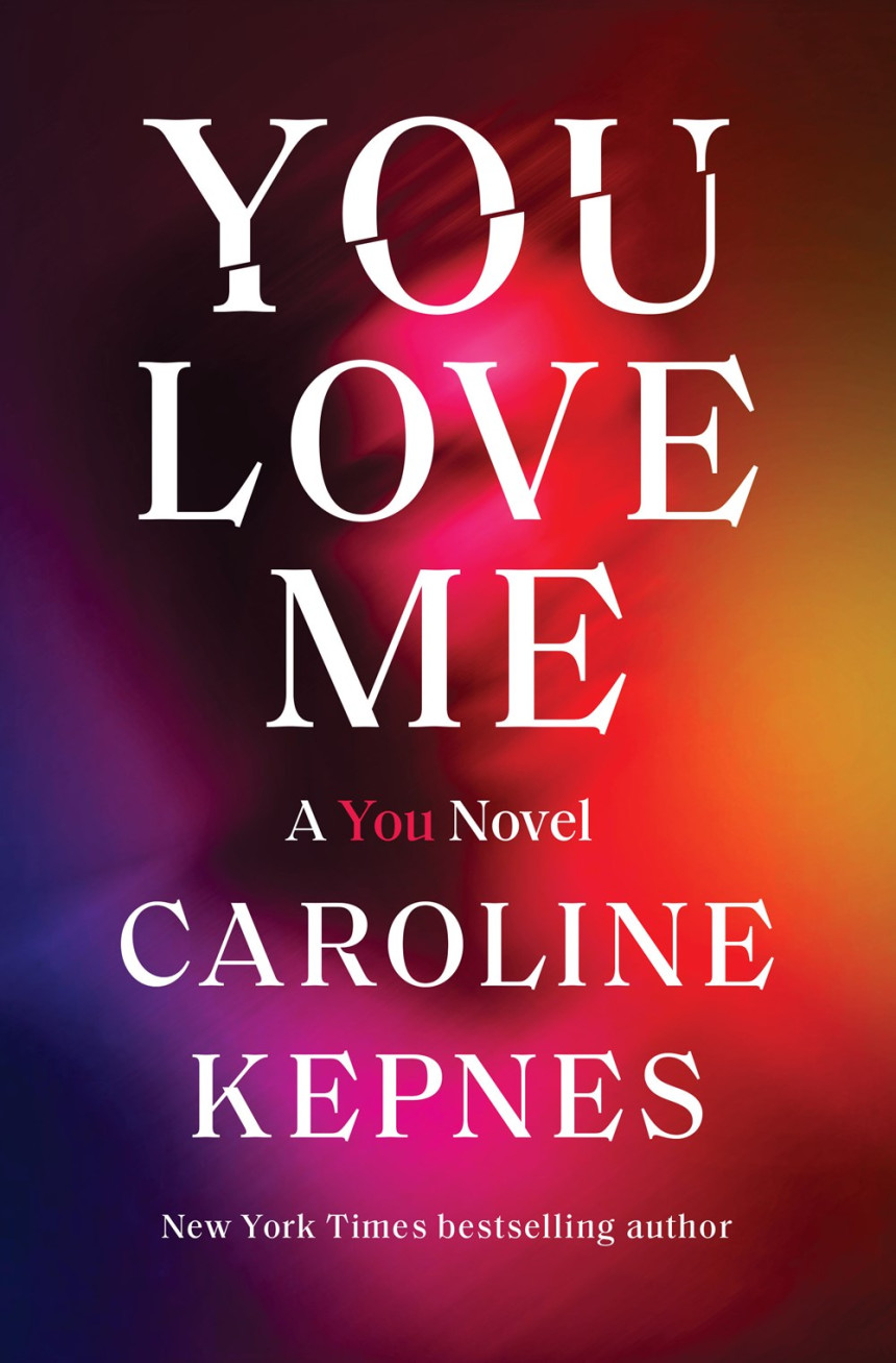 Free Download You #3 You Love Me by Caroline Kepnes