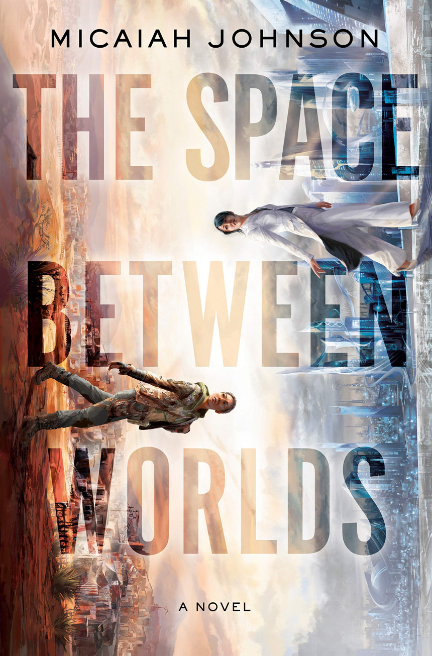 Free Download The Space Between Worlds #1 The Space Between Worlds by Micaiah Johnson