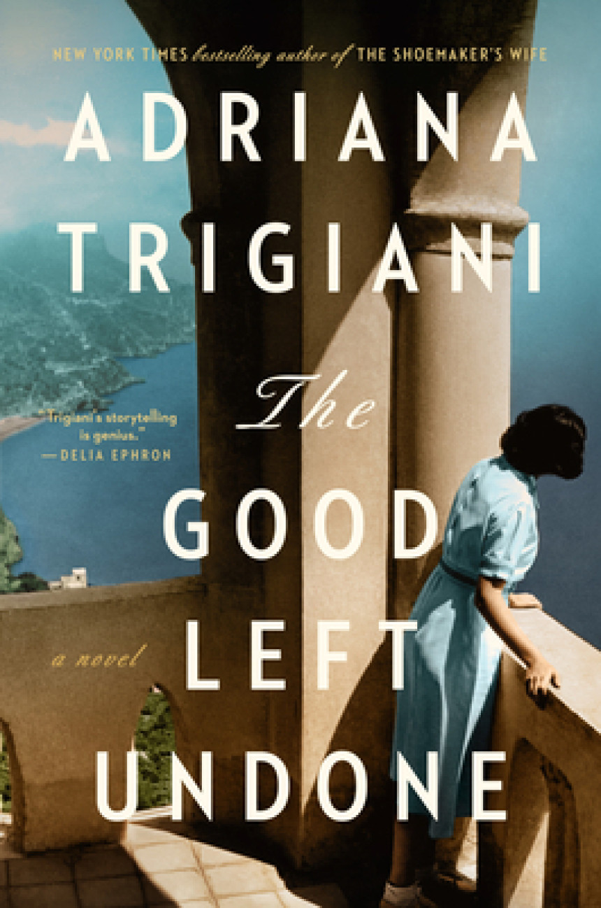 Free Download The Good Left Undone by Adriana Trigiani