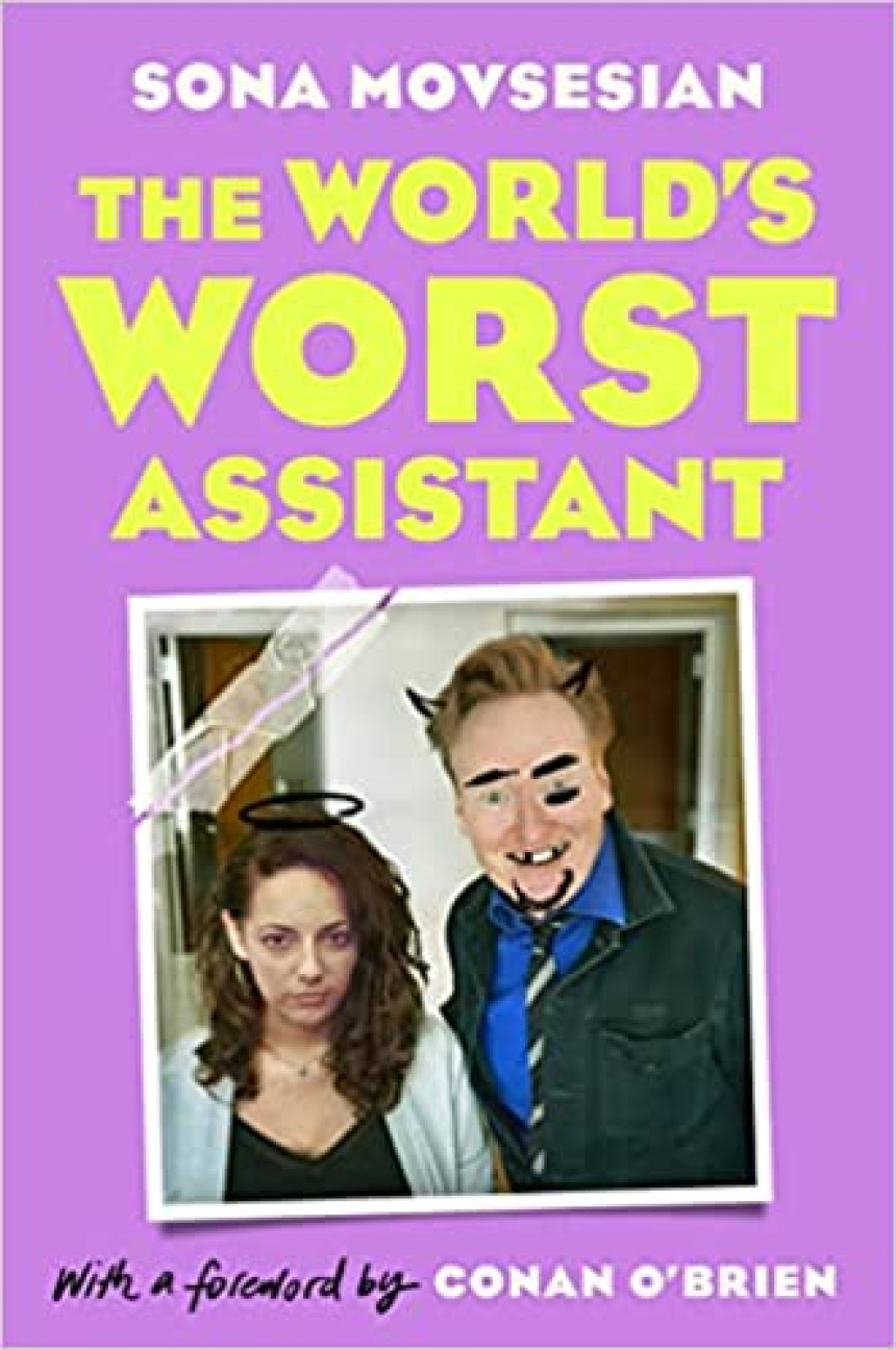 Free Download The World's Worst Assistant by Sona Movsesian ,  Conan O'Brien  (Foreword)