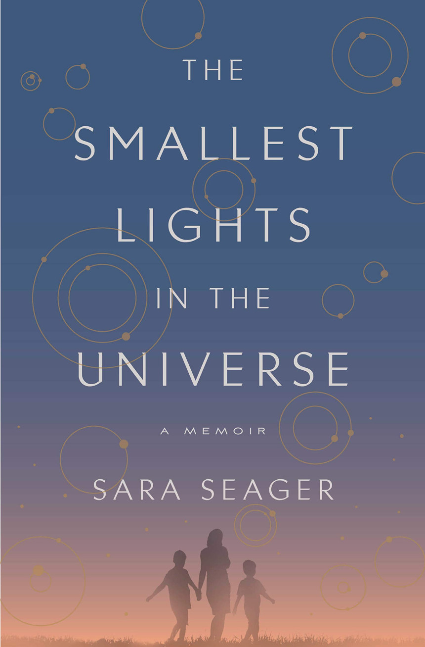 Free Download The Smallest Lights in the Universe: A Memoir by Sara Seager