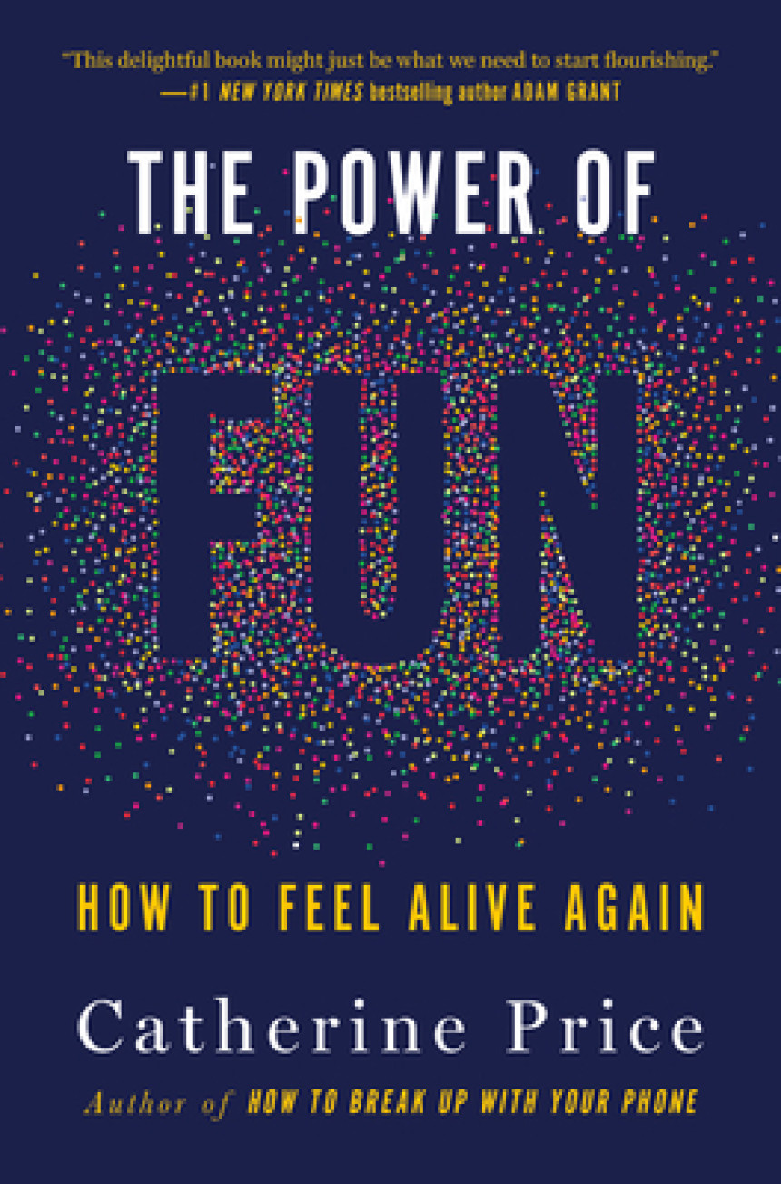 Free Download The Power of Fun: How to Feel Alive Again by Catherine Price