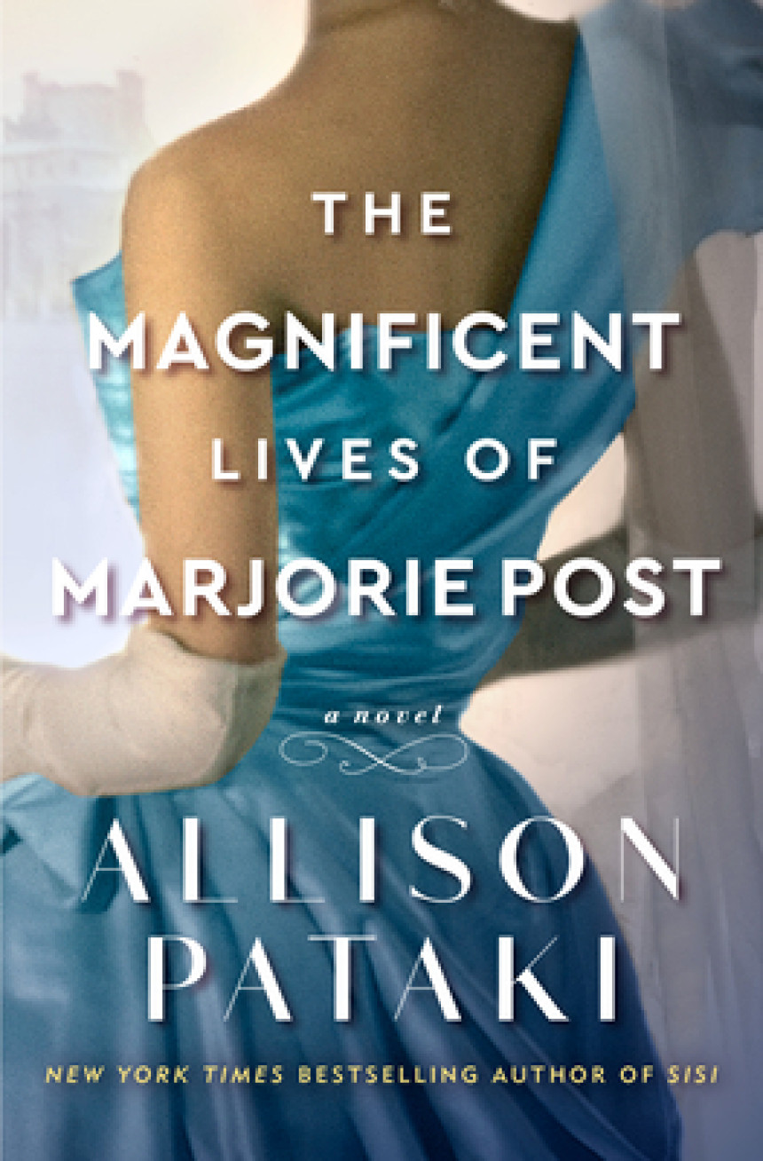 Free Download The Magnificent Lives of Marjorie Post by Allison Pataki