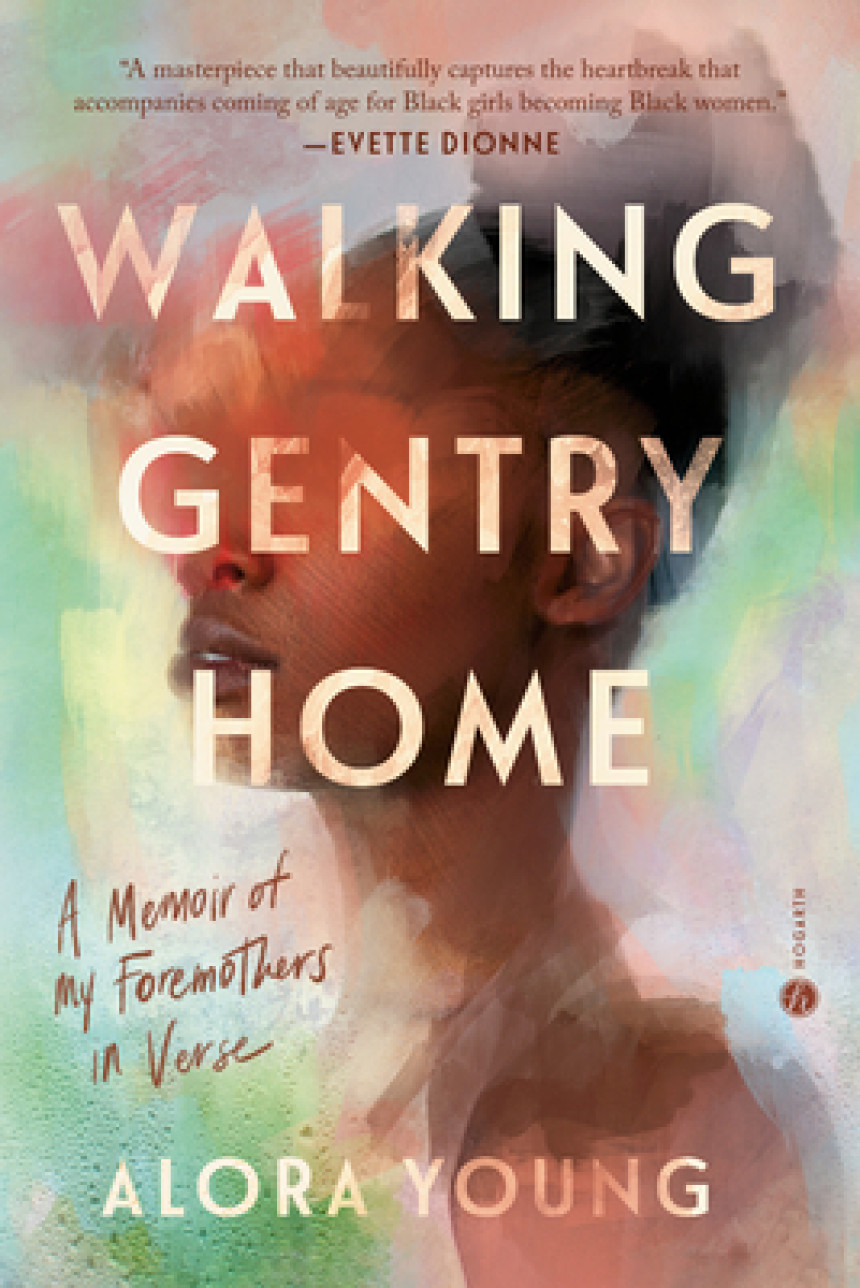 Free Download Walking Gentry Home: A Memoir of My Foremothers in Verse by Alora Young