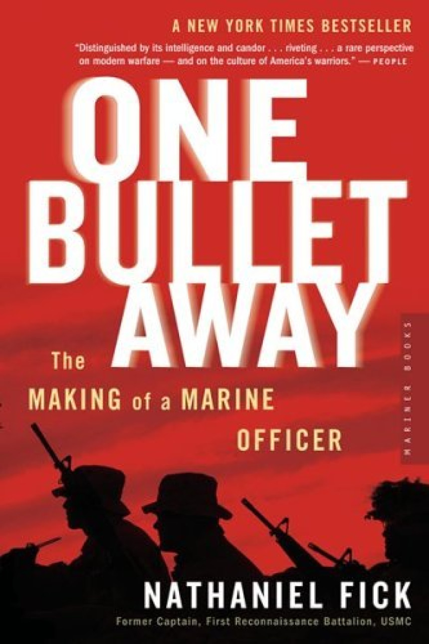 Free Download One Bullet Away: The Making of a Marine Officer by Nathaniel Fick