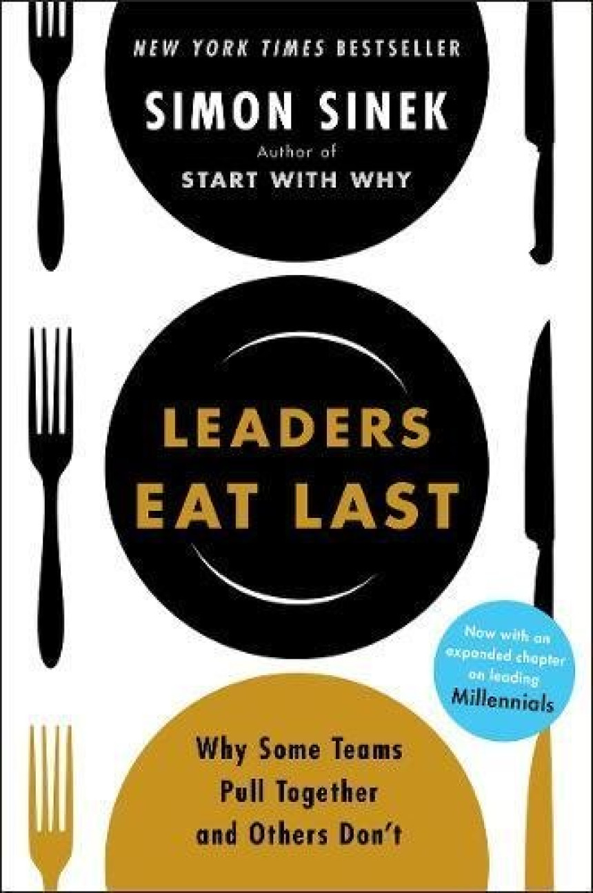 Free Download Leaders Eat Last: Why Some Teams Pull Together and Others Don't by Simon Sinek