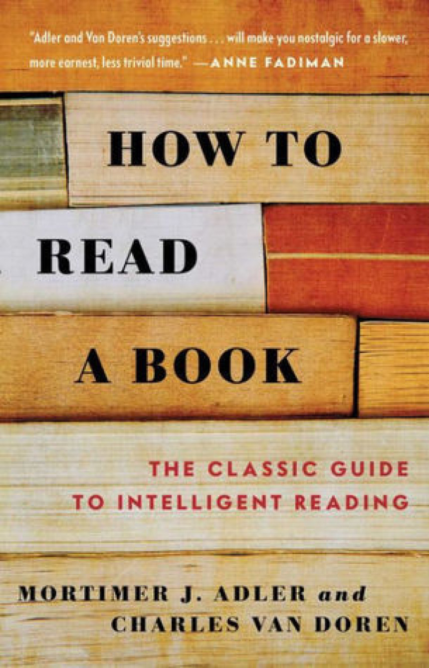 Free Download How to Read a Book: The Classic Guide to Intelligent Reading by Mortimer J. Adler ,  Charles van Doren