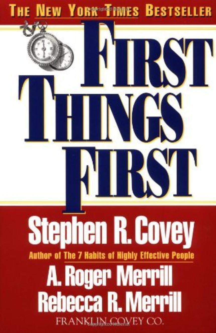 Free Download First Things First by Stephen R. Covey ,  A. Roger Merrill ,  Rebecca R. Merrill