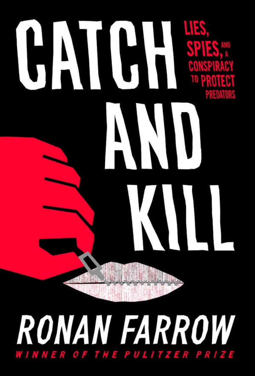 Free Download Catch and Kill: Lies, Spies, and a Conspiracy to Protect Predators by Ronan Farrow