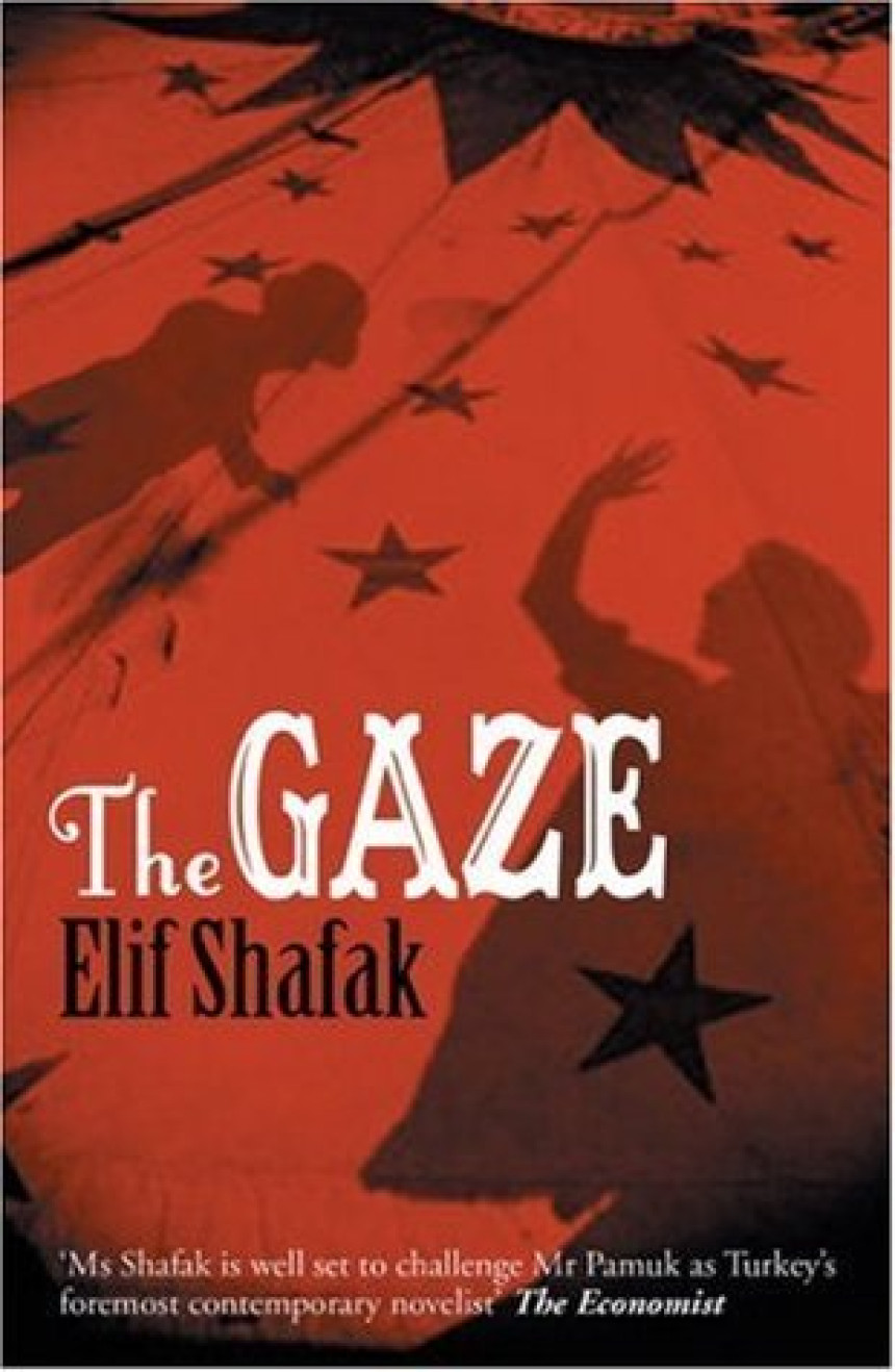 Free Download The Gaze by Elif Shafak ,  Brendan Freely  (Translator)