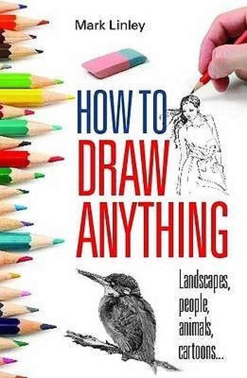 Free Download How to Draw Anything by Mark Linley