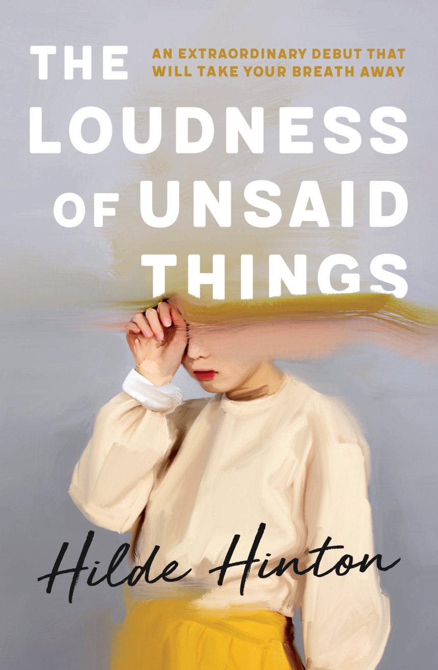 Free Download The Loudness of Unsaid Things by Hilde Hinton