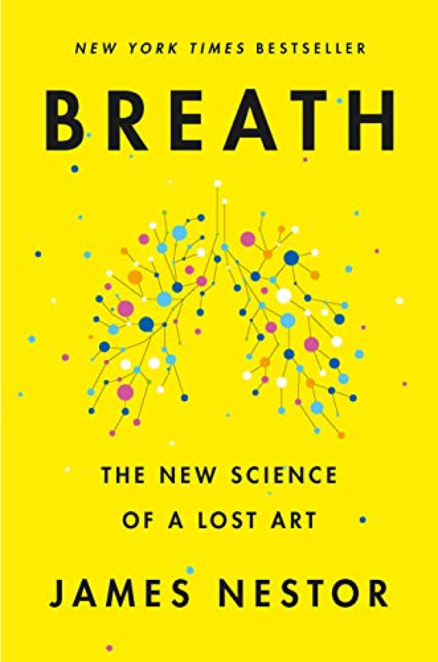 Free Download Breath: The New Science of a Lost Art by James Nestor