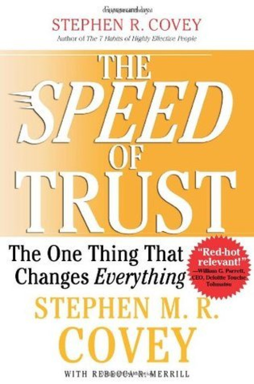 Free Download The Speed of Trust: The One Thing that Changes Everything by Stephen M.R. Covey ,  Rebecca R. Merrill  (Contributor)