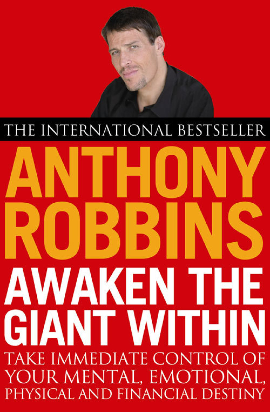 Free Download Awaken the Giant Within: How to Take Immediate Control of Your Mental, Emotional, Physical and Financial Destiny by Anthony Robbins