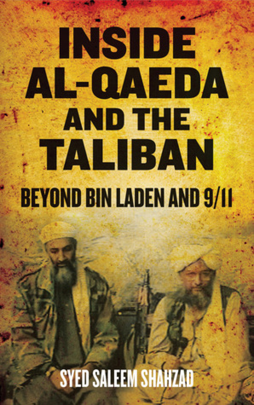 Free Download Inside Al-Qaeda and the Taliban: Beyond Bin Laden and 9/11 by Syed Saleem Shahzad