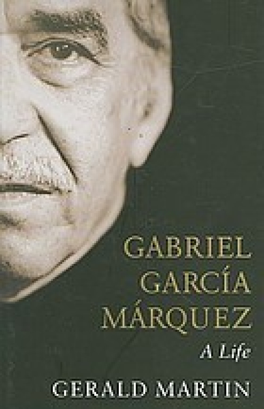 Free Download Gabriel García Márquez: a Life by Gerald Martin