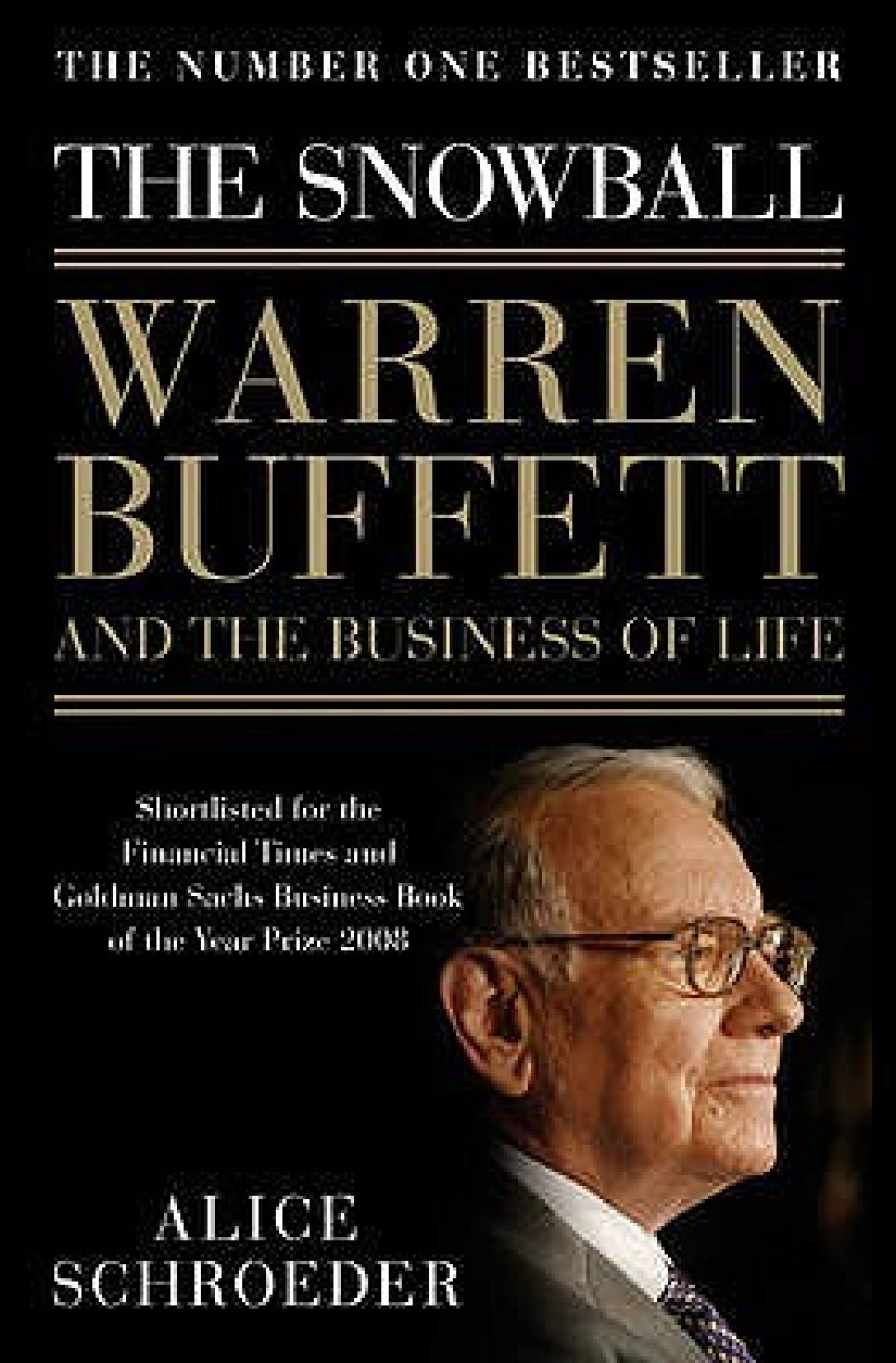 Free Download The Snowball: Warren Buffett and the Business of Life by Alice Schroeder