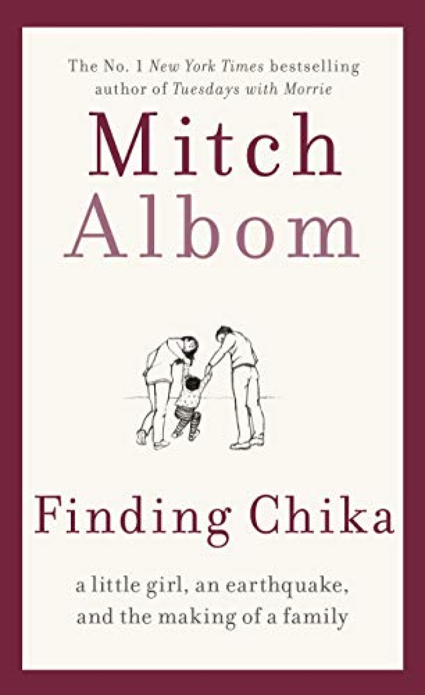 Free Download Chika: A Little Girl, an Earthquake, and the Making of a Family by Mitch Albom