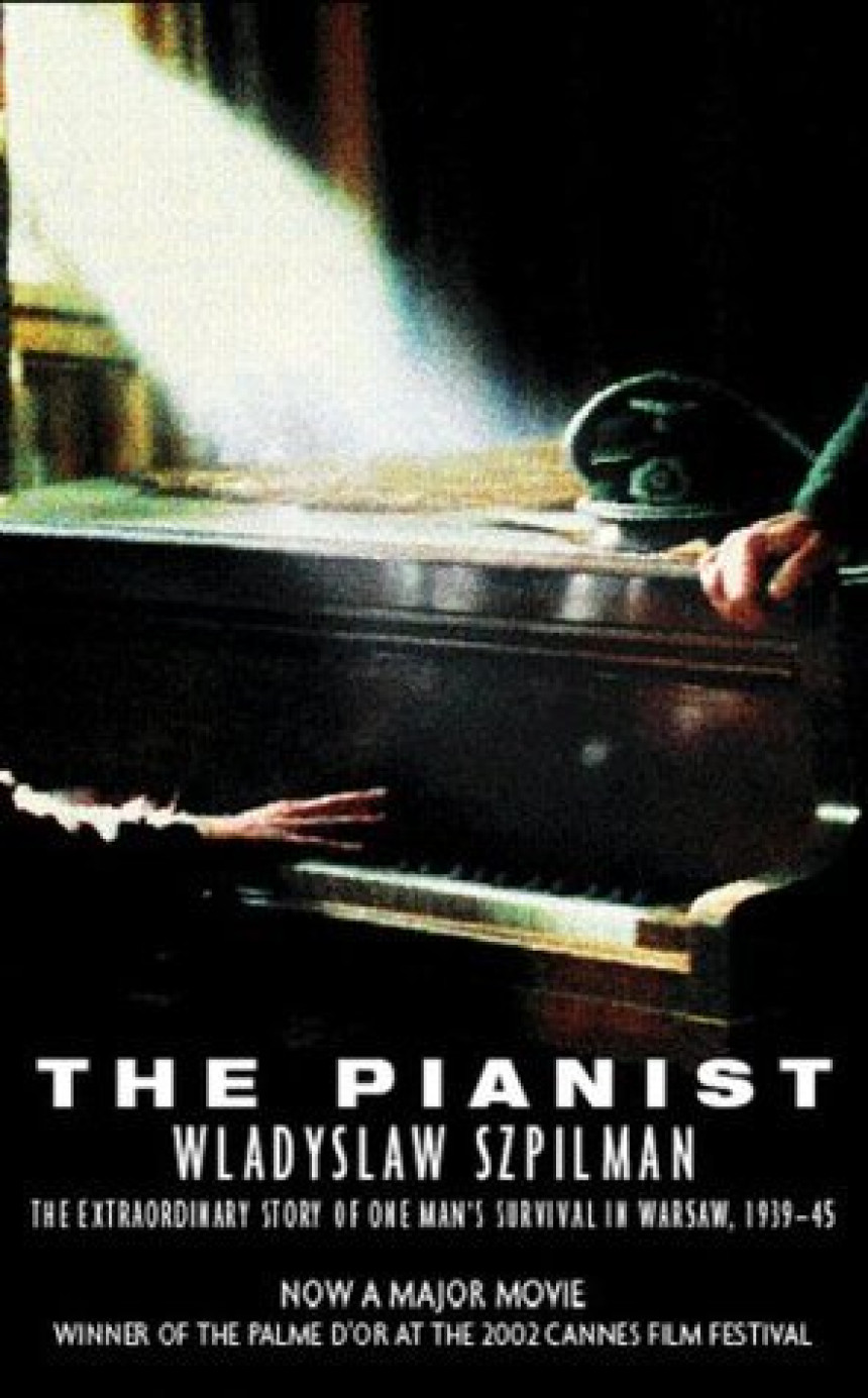 Free Download The Pianist : The Extraordinary Story of One Man's Survival in Warsaw, 1939-45 by Władysław Szpilman