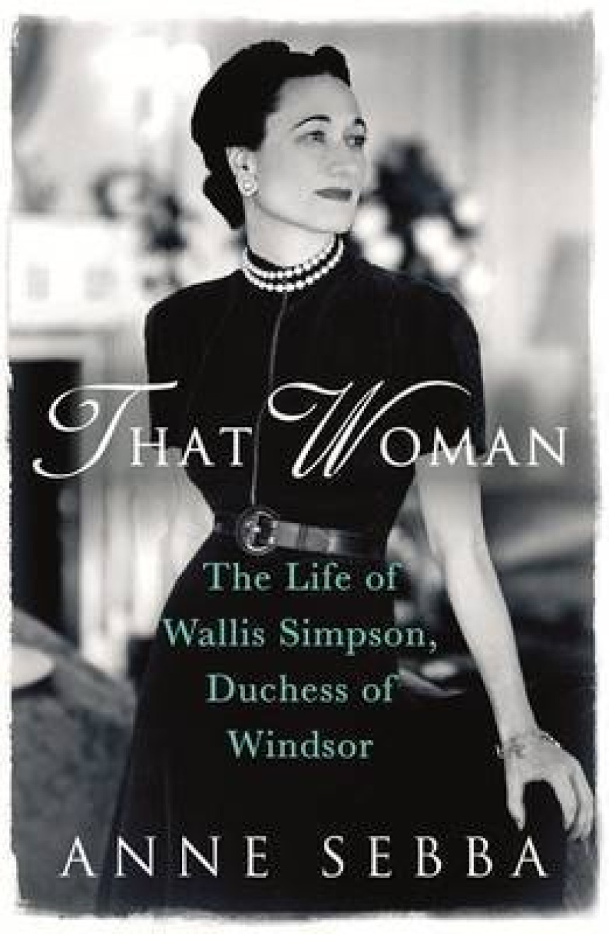 Free Download That Woman: The Life of Wallis Simpson, Duchess of Windsor by Anne Sebba