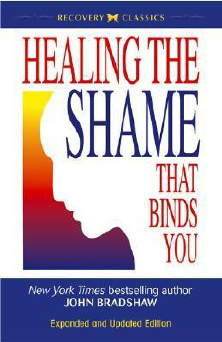 Free Download Healing the Shame that Binds You by John Bradshaw